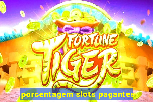 porcentagem slots pagantes